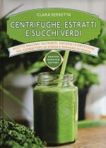 Centrifughe, estratti e succhi verdi