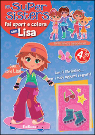 Fai sport e colora con Lisa. Le super sisters