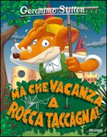 Ma che vacanze... a Rocca Taccagna!