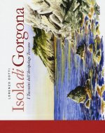 Isola di Gorgona. I taccuini dell'arcipelago toscano