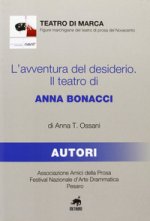 L'avventura del desiderio. Il teatro di Anna Bonacci