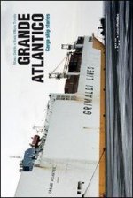 Grande Atlantico: Cargo Ship Stories