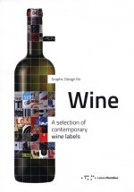 Graphic Design for Wine: A Selection of Contemporary Wine Labels