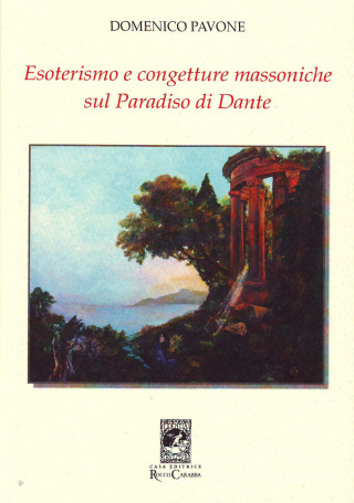 Esoterismo e congetture massoniche sul Paradiso di Dante