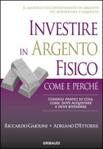 Investire in argento fisico. Consigli pratici su cosa, come, dove acquistare e dove rivendere