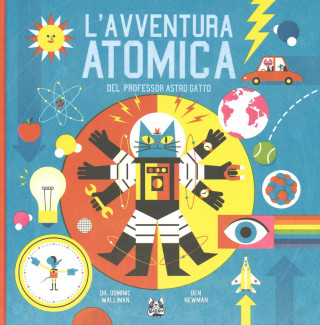 L'avventura atomica del professor Astro Gatto