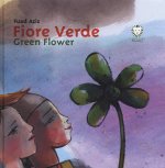 Fiore verde. Ediz. italiana e inglese