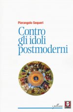 Contro gli idoli postmoderni