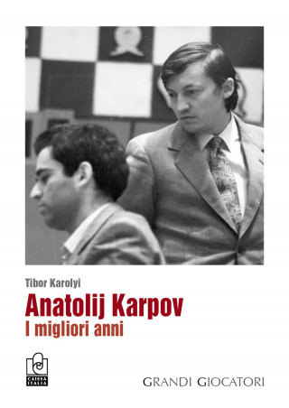Anatolij Karpov. I migliori anni