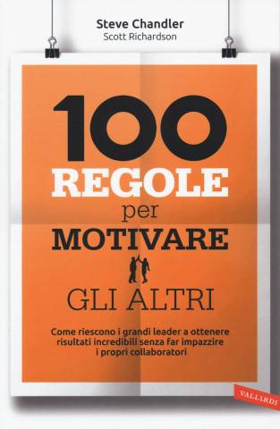 100 regole per motivare gli altri