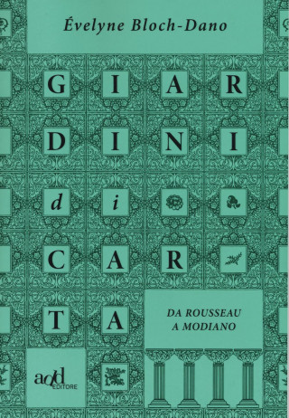 Giardini di carta. Da Rousseau a Modiano