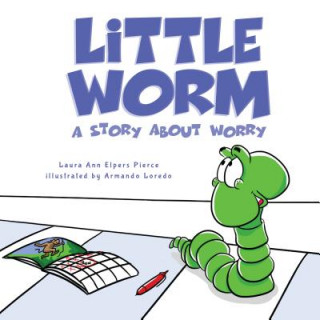 Little Worm: A Story about Worry