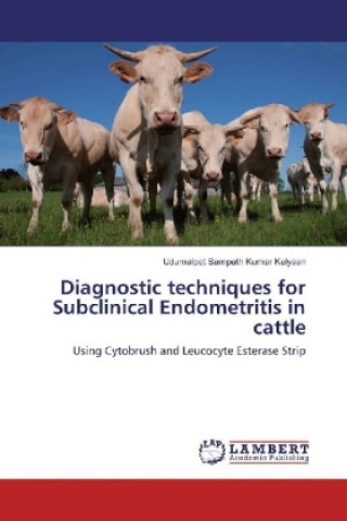 Diagnostic techniques for Subclinical Endometritis in cattle