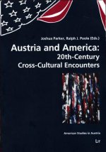 Austria and America: 20th-Century Cross-Cultural Encounters