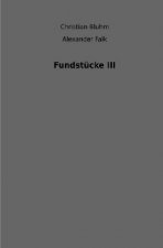 Fundstücke III