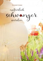 Natürlich schwanger werden