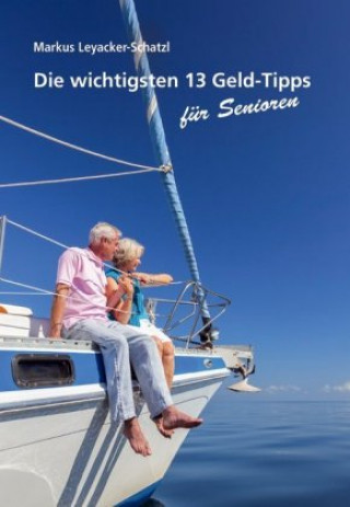 Die wichtigsten 13 Geld-Tipps für Senioren