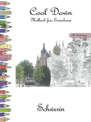 Cool Down - Malbuch für Erwachsene: Schwerin [Plus Farbvorlage]