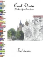 Cool Down - Malbuch für Erwachsene: Schwerin [Plus Farbvorlage]