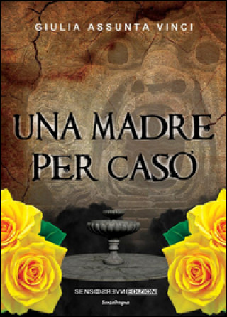 Una madre per caso