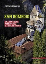 San Romedio. Una via sacra attraverso il Tirolo storico