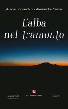 L'alba nel tramonto