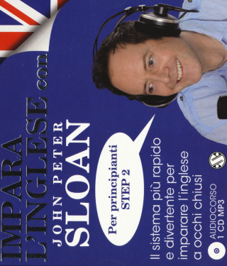 Impara l'inglese con John Peter Sloan. Per principianti Step 2. Audiolibro. CD Audio