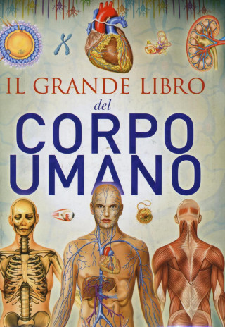 Il grande libro del corpo umano