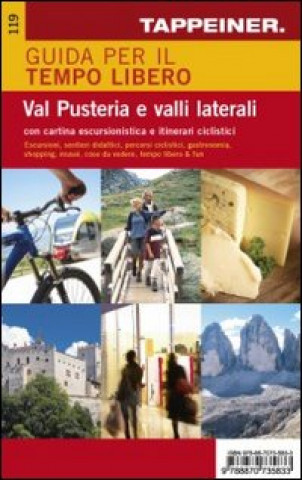 Guida per il tempo libero Val Pusteria e valli laterali. Con cartina escursionistica e itinerari ciclistici