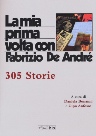 La mia prima volta con Fabrizio De André. 305 storie