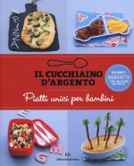 Il Cucchiaino d'Argento. Piatti unici per bambini