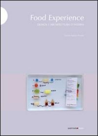 Food experience. Design e architettura d'interni