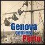 Genova com'era. Porto