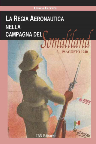 La regia aeronautica nella campagna del Somaliland (3-9 agosto 1940)