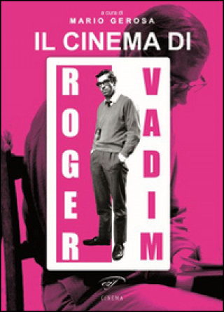 Il cinema di Roger Vadim