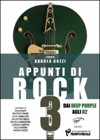 Appunti di rock. Dai Deep Purple agli U2