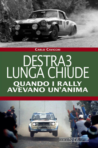 Destra3 lunga chiude. Quando i rally avevano un'anima