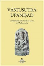 Vastusutra Upanisad. Fondamenti della scultura sacra in India