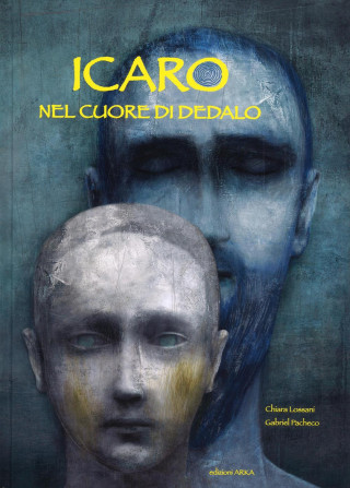 Icaro. Nel cuore di Dedalo