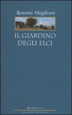 Il giardino degli elci