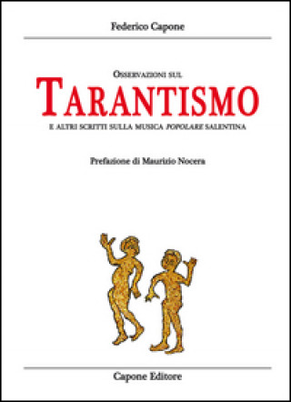 Osservazioni sul tarantismo ed altri scritti sulla musica popolare salentina