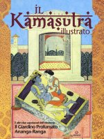 Il kamasutra illustrato-Ananga Ranga-Il giardino profumato