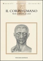 Il corpo umano. Tavole anatomiche per artisti