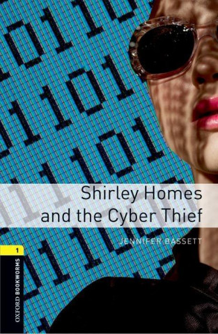 Oxford Bookworms Library: Level 1: Shirley Homes and the Cyber Thief Audio Pack