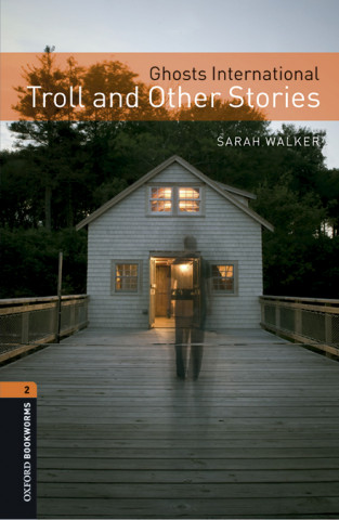 Oxford Bookworms Library: Level 2:: Ghosts International: Troll and Other Stories Audio Pack