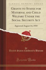 Grants to States for Maternal and Child Welfare Under the Social Security Act