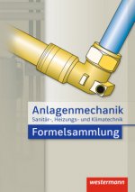 Anlagenmechanik für Sanitär-, Heizungs- und Klimatechnik Formelsammlung
