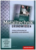 Metalltechnik Grundwissen. CD-ROM Unterrichtsmaterial gestalten