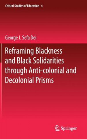 Reframing Blackness and Black Solidarities through Anti-colonial and Decolonial Prisms