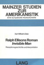 Ralph Ellisons Roman Â«Invisible ManÂ»